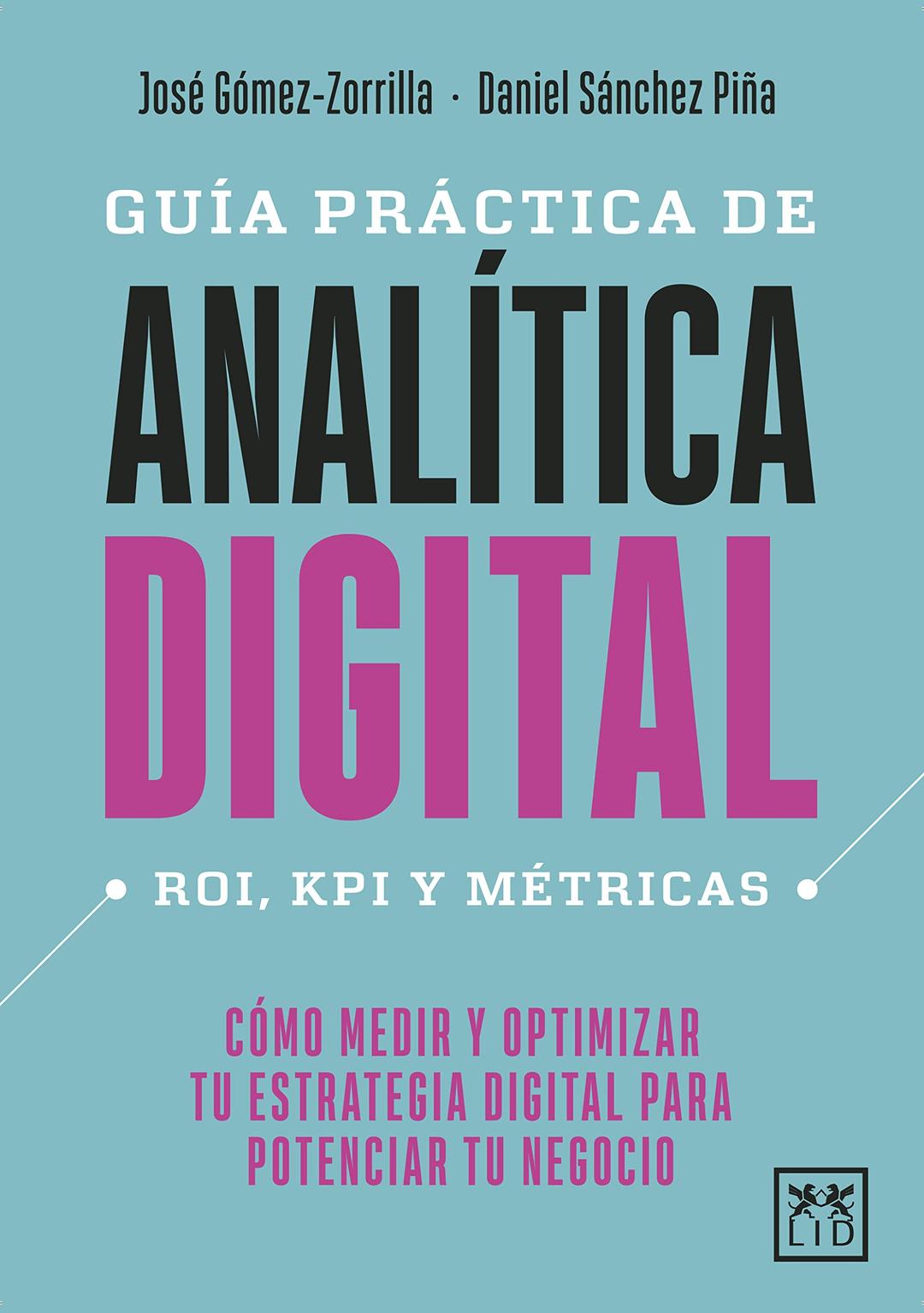 Guía práctica de analítica digital/ Practical Guide for Digital Analytics