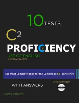 C2 Proficiency 10 Practice Tests: Use of English, Extra Resources and Extra Practice with KEY: For Updated Exam (CPE)