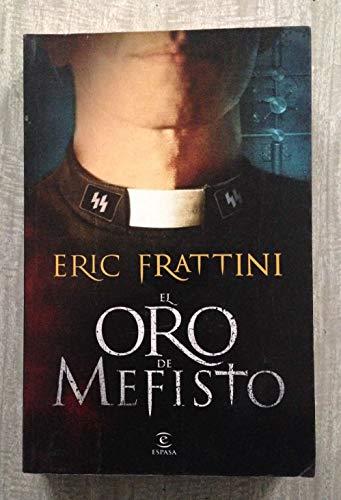 El oro de Mefisto (ESPASA NARRATIVA, Band 1)