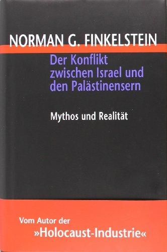 Der Konflikt zwischen Israel und den Palästinensern. Mythos und Realität