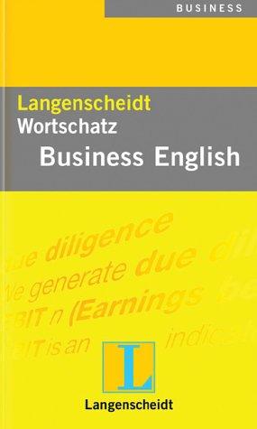 Langenscheidt Wortschatz Business English. (Lernmaterialien)