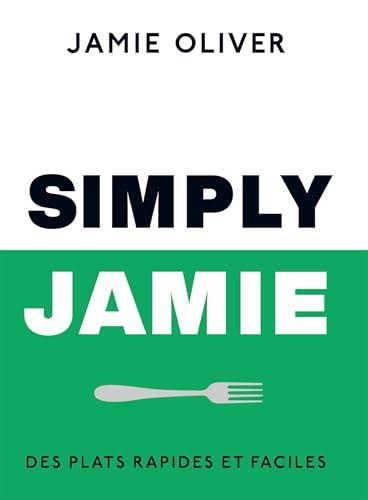 Simply Jamie : des plats rapides et faciles