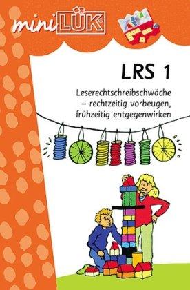 miniLÜK: LRS 1: Leserechtschreibschwäche - rechtzeitig vorbeugen, frühzeitig entgegenwirken