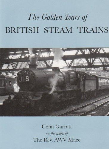 Golden Years of British Steam Trains