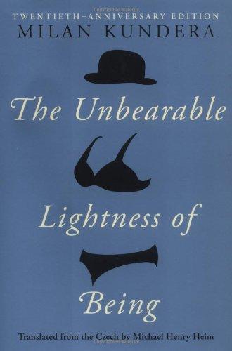 The Unbearable Lightness of Being: Twentieth Anniversary Edition