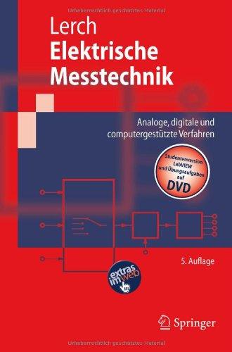 Elektrische Messtechnik: Analoge, digitale und computergestützte Verfahren (Springer-Lehrbuch)