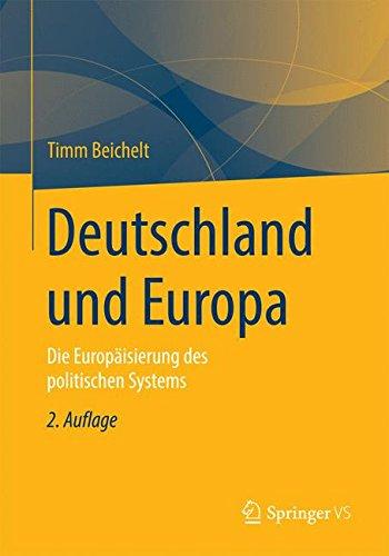 Deutschland und Europa: Die Europäisierung des politischen Systems