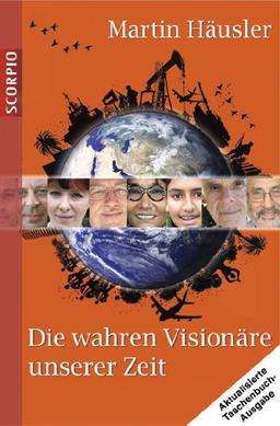 Die wahren Visionäre unserer Zeit