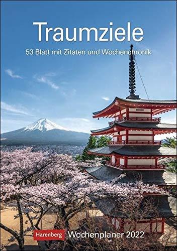 Traumziele Wochenplaner 2022 - Wandkalender mit Wochenkalendarium und viel Platz für Termine und Notizen - 53 Blatt mit Zitaten und Wochenchronik - 25 ... 53 Blatt mit Zitaten und Wochenchronik