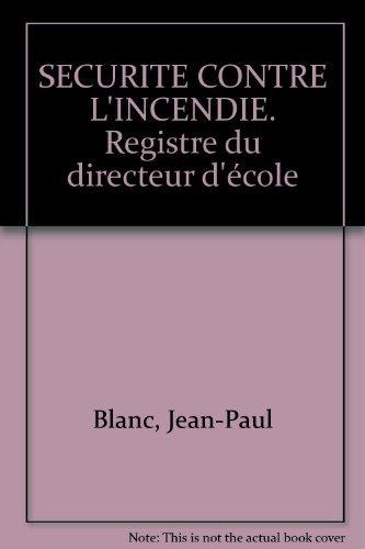 Sécurité contre l'incendie : registre du directeur d'école