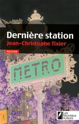 Dernière station : policier