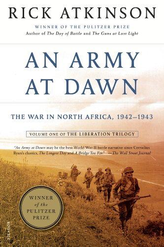 An Army at Dawn: The War in North Africa, 1942-1943 (Liberation Trilogy)