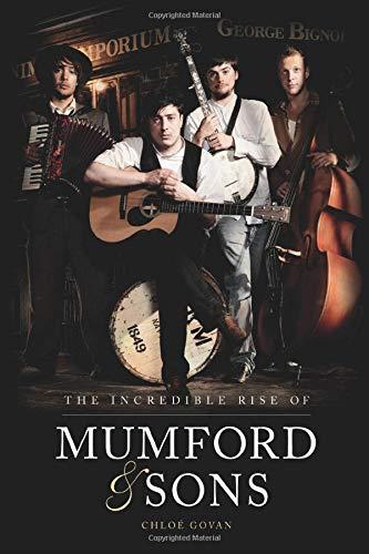 The Incredible Rise of Mumford & Sons