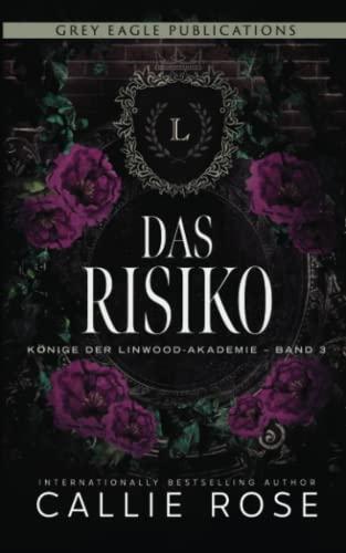 Das Risiko (Könige der Linwood-Akademie, Band 3)