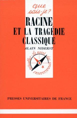 Racine et la tragédie classique