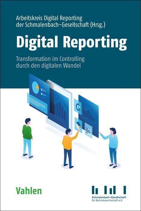 Digital Reporting: Transformation des Controllerbereichs durch den digitalen Wandel