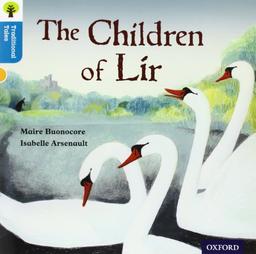 Oxford Reading Tree Traditional Tales: Level 9: the Children of Lir (Ort Traditional Tales)