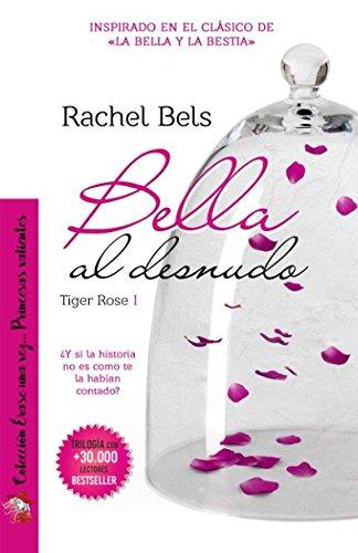 Bella al desnudo: Tiger Rose I