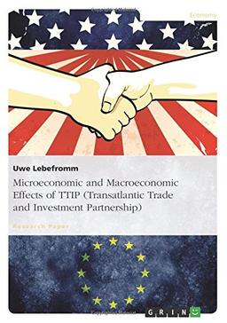 Microeconomic and Macroeconomic Effects of TTIP (Transatlantic Trade and Investment Partnership): Research Focused on Econometric Models