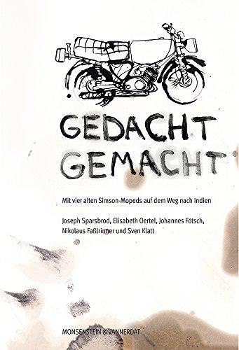 Gedacht Gemacht: Mit vier alten Simson-Mopeds auf dem Weg nach Indien