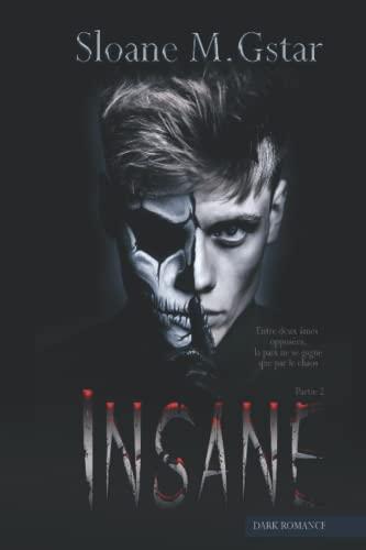 Insane- partie 2 (Dark romance)