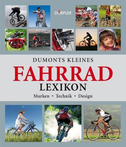 Dumonts kleines Fahrrad-Lexikon: Marken - Technik - Design