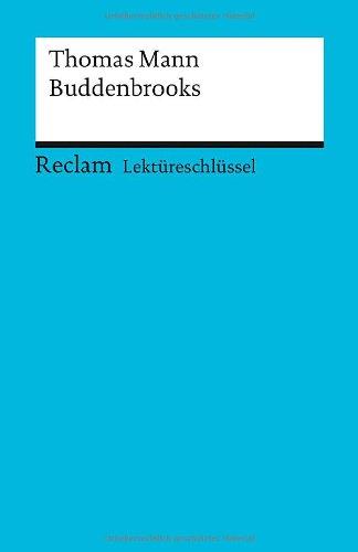 Lektüreschlüssel zu Thomas Mann: Buddenbrooks