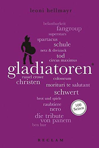 Gladiatoren. 100 Seiten (Reclam 100 Seiten)