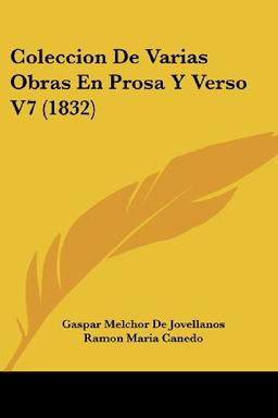 Coleccion De Varias Obras En Prosa Y Verso V7 (1832)