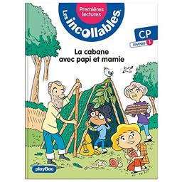 Les incollables : premières lectures. Vol. 14. La cabane avec papi et mamie : CP, niveau 1