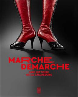 Marche et démarche : une histoire de la chaussure