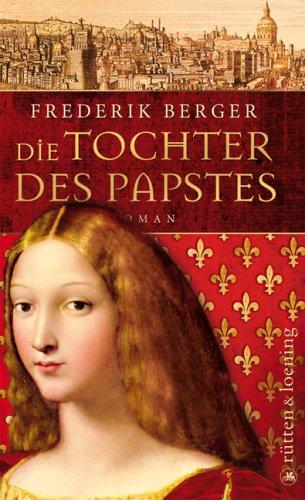 Die Tochter des Papstes: Roman (Frederik Berger)