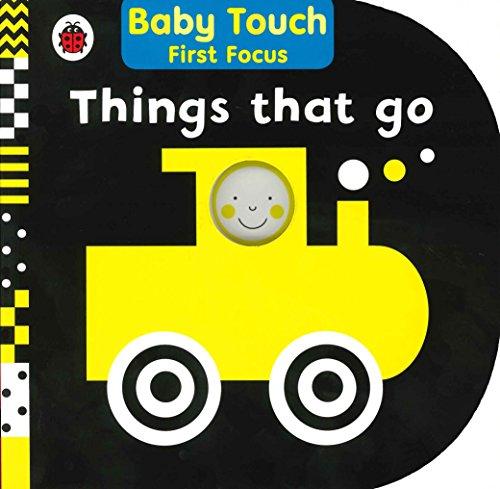 Things That Go: Baby Touch First Focus