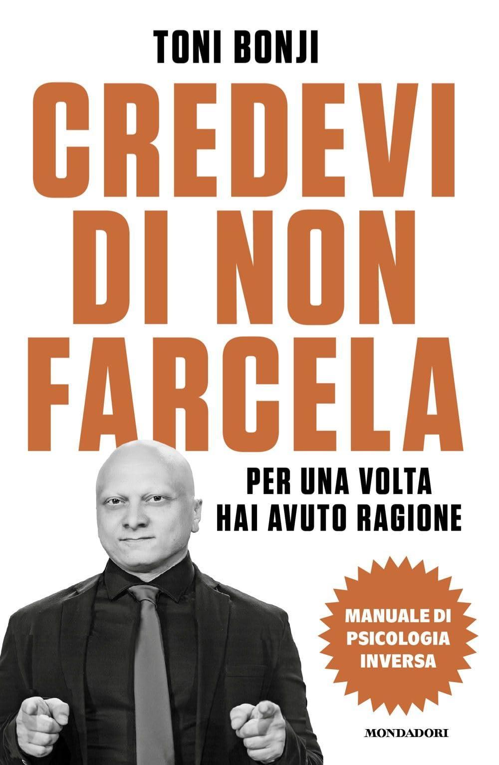 Credevi di non farcela. Per una volta hai avuto ragione. Manuale di psicologia inversa (Biblioteca umoristica Mondadori)