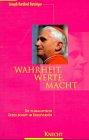 Wahrheit, Werte, Macht