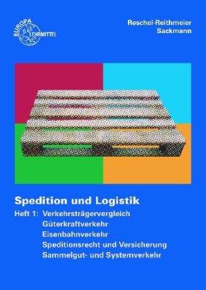 Spedition und Logistik 1: Grundlagen - Speditionsrecht (neue ADSp 2003 und Versicherungsbestimmungen) - Marketing: BD 1