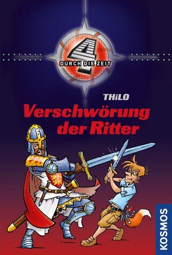 Vier durch die Zeit 05. Verschwörung der Ritter