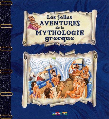 Les folles aventures de la mythologie grecque