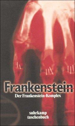 Der Frankenstein-Komplex: Kulturgeschichtliche Aspekte des Traums vom künstlichen Menschen (suhrkamp taschenbuch)