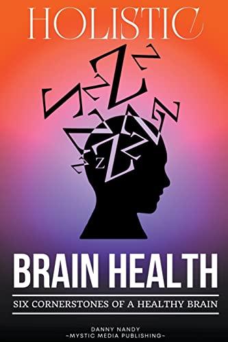 Holistic Brain Health (6 Cornerstones of a Healthy Brain)