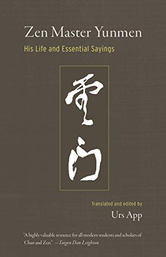 Zen Master Yunmen: His Life and Essential Sayings