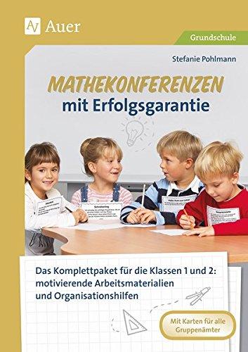 Mathekonferenzen mit Erfolgsgarantie: Das Komplettpaket für die Klassen 1 und 2: differe nzierte Arbeitsmaterialien und Organisationshilfe