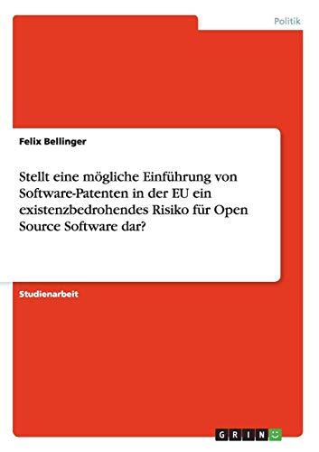 Stellt eine mögliche Einführung von Software-Patenten in der EU ein existenzbedrohendes Risiko für Open Source Software dar?