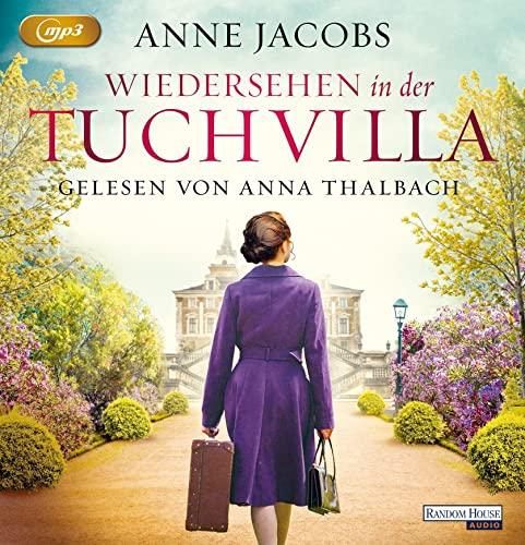 Wiedersehen in der Tuchvilla: . (Die Tuchvilla-Saga, Band 6)