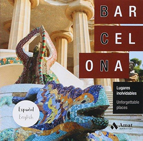 Barcelona : lugares inolvidables