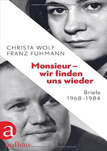 Monsieur – wir finden uns wieder: Briefe 1968–1984