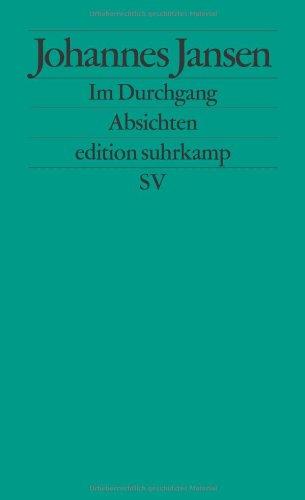 Im Durchgang: Absichten (edition suhrkamp)