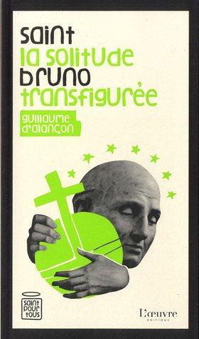 Saint Bruno : la solitude transfigurée