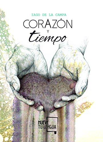 Corazón y tiempo (Prosa poética, Band 10)