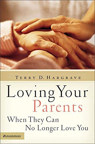 Loving Your Parents When They Can No Longer Love You